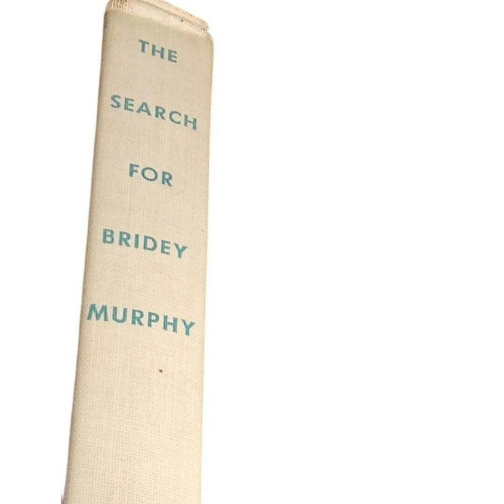 The Search for Bridey Murphy Morey Bernstein 1956 HC Reincarnation Hypnosis